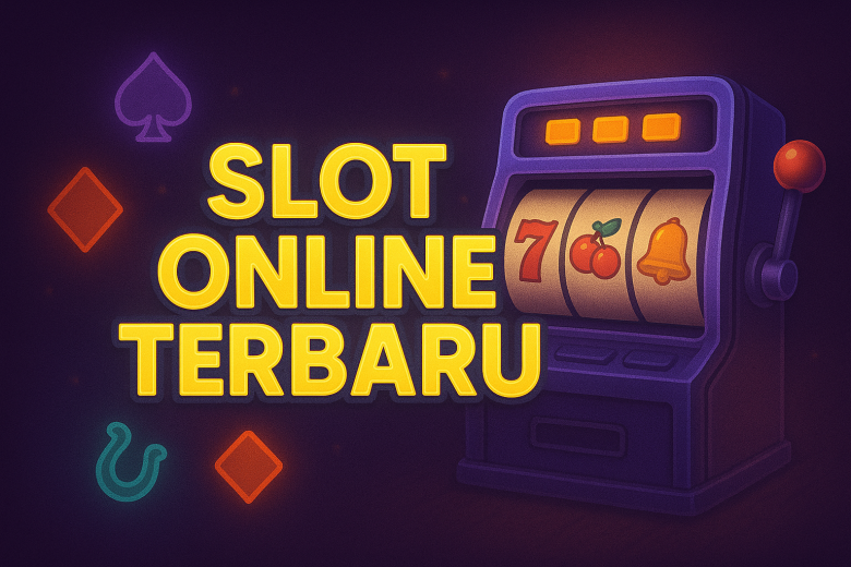 Slot Online Terbaru 2025